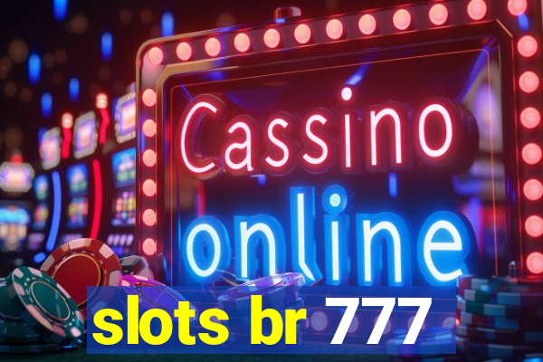 slots br 777